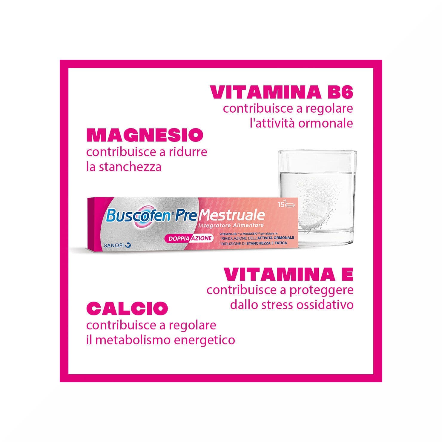 Magnésium + Vitamine B6 – 15 comprimés effervescents | Buscofen Premestruale